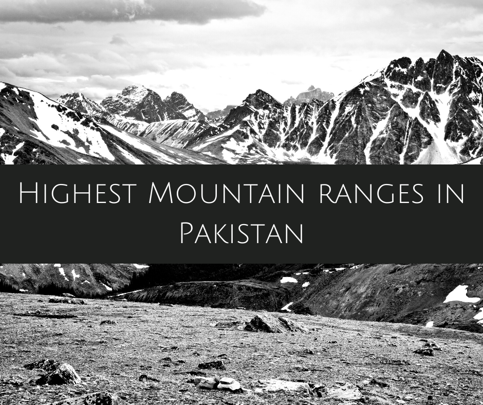 List of the Top Highest Mountain ranges in Pakistan